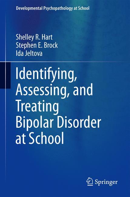 Identifying, Assessing, and Treating Bipolar Disorder at School