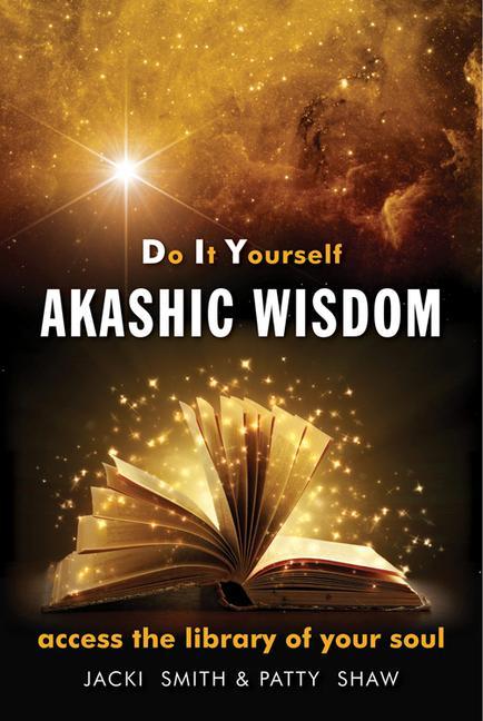 Do It Yourself Akashic Wisdom