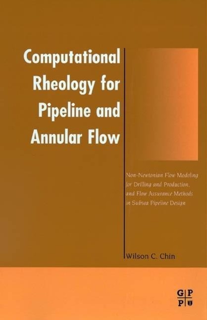 Computational Rheology for Pipeline and Annular Flow