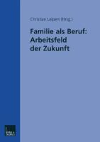 Familie als Beruf: Arbeitsfeld der Zukunft