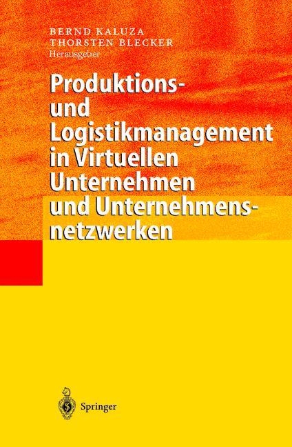 Produktions- und Logistikmanagement in Virtuellen Unternehmen und Unternehmensnetzwerken