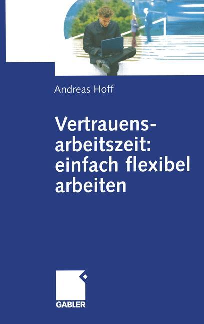 Vertrauensarbeitszeit: einfach flexibel arbeiten