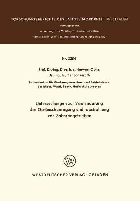 Untersuchungen zur Verminderung der Geräuschanregung und -abstrahlung von Zahnradgetrieben