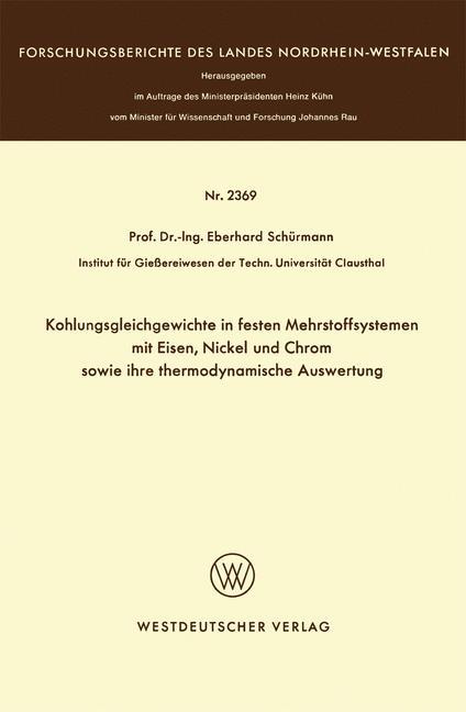 Kohlungsgleichgewichte in festen Mehrstoffsystemen mit Eisen, Nickel und Chrom sowie ihre thermodynamische Auswertung