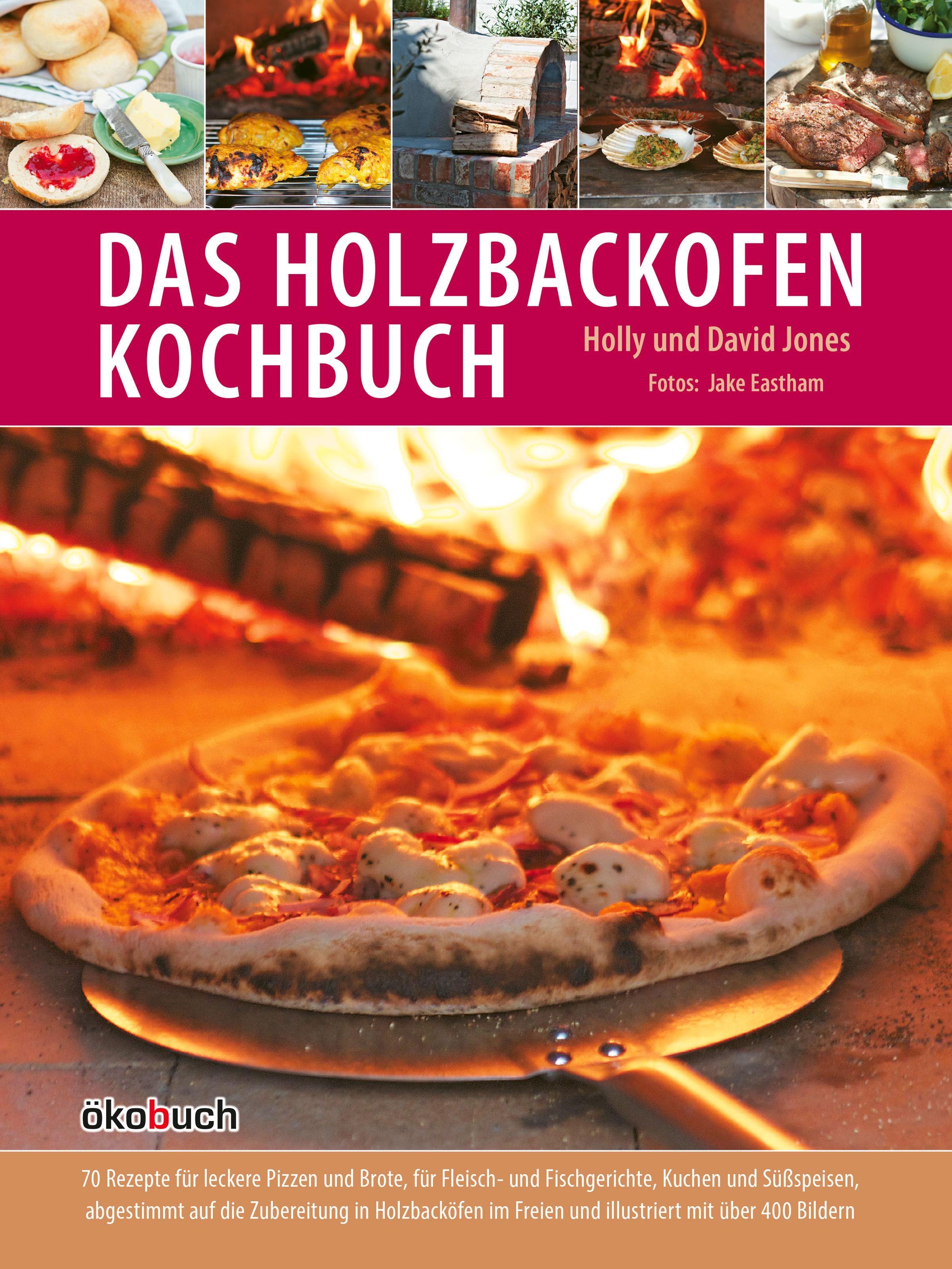 Das Holzbackofen-Kochbuch