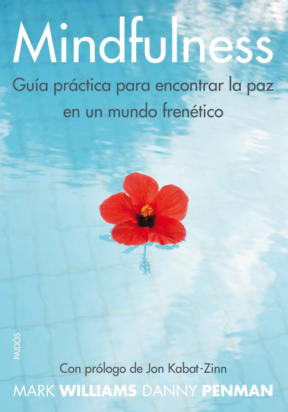 Mindfulness : guía práctica : para encontrar la paz en un mundo frenético