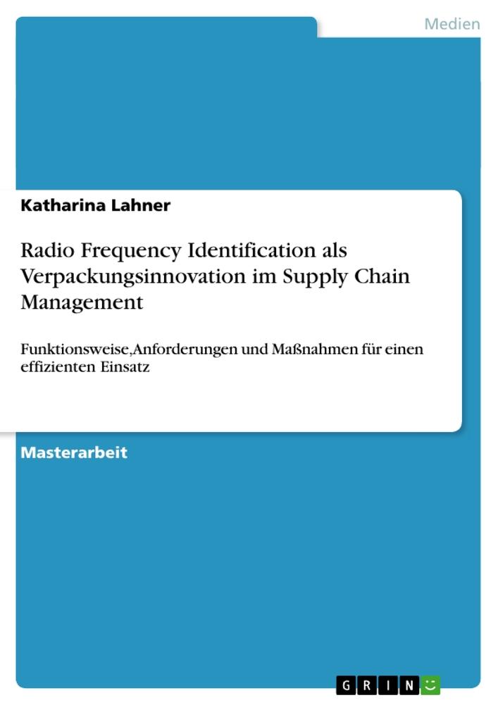 Radio Frequency Identification als Verpackungsinnovation im Supply Chain Management