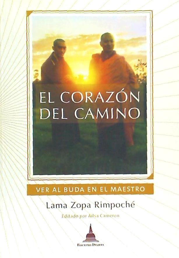 El corazón del camino : ver al buda en el maestro