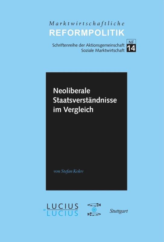 Neoliberale Staatsverständnisse im Vergleich