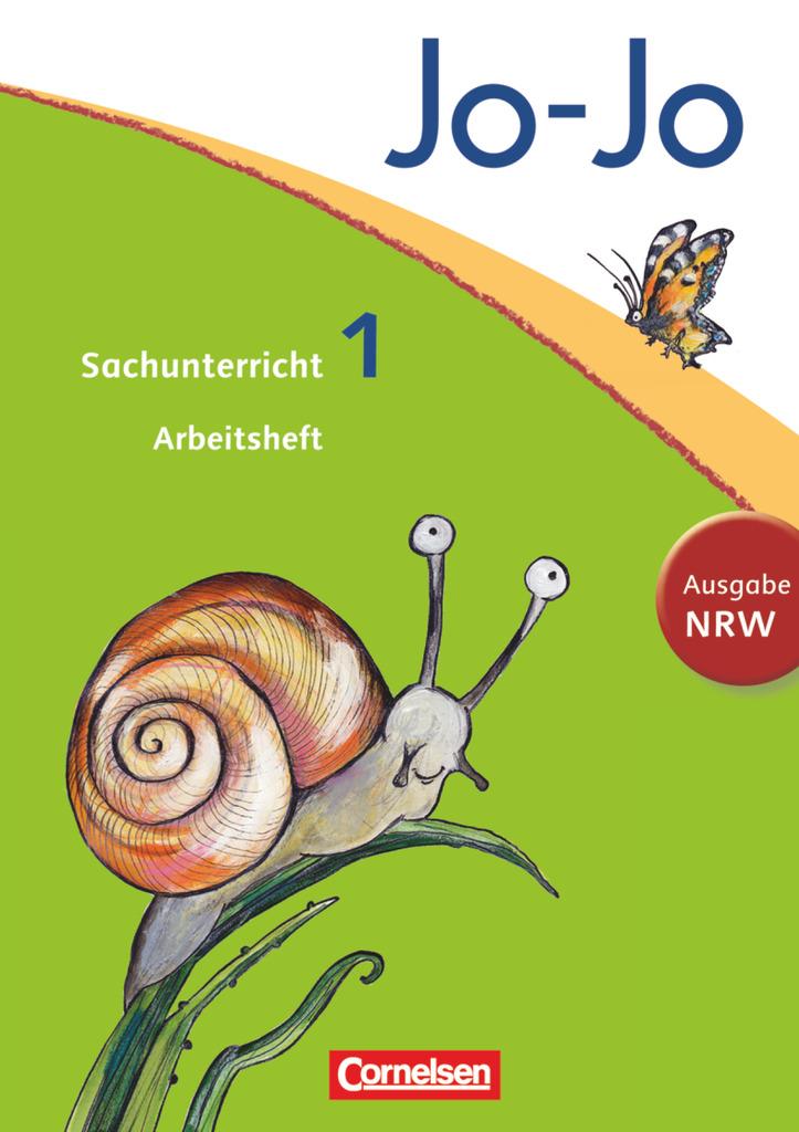 Jo-Jo Sachunterricht - Nordrhein-Westfalen. 1. Schuljahr - Arbeitsheft