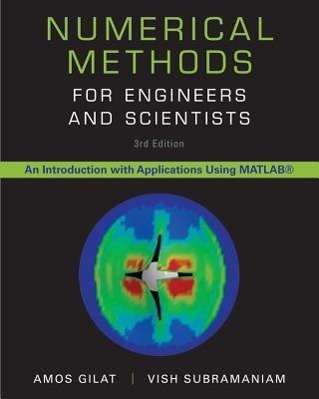 Numerical Methods for Engineers and Scientists: An Introduction with Applications Using MATLAB