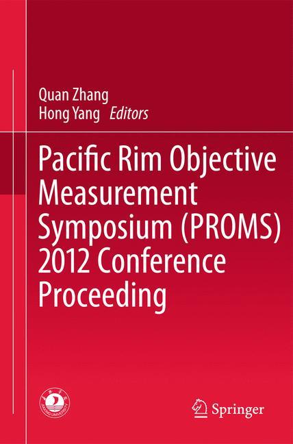 Pacific Rim Objective Measurement Symposium (PROMS) 2012 Conference Proceeding