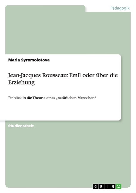 Jean-Jacques Rousseau: Emil oder über die Erziehung