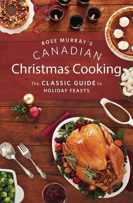 Rose Murray's Canadian Christmas Cooking