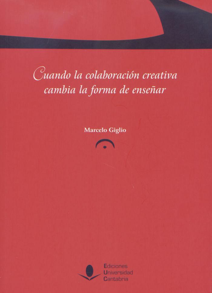 Cuando la colaboración creativa cambia la forma de enseñar : desarrollo y observación de una propuesta pedagógica desde la educación musical