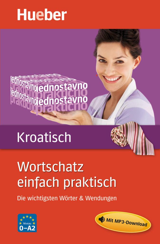 Wortschatz einfach praktisch - Kroatisch