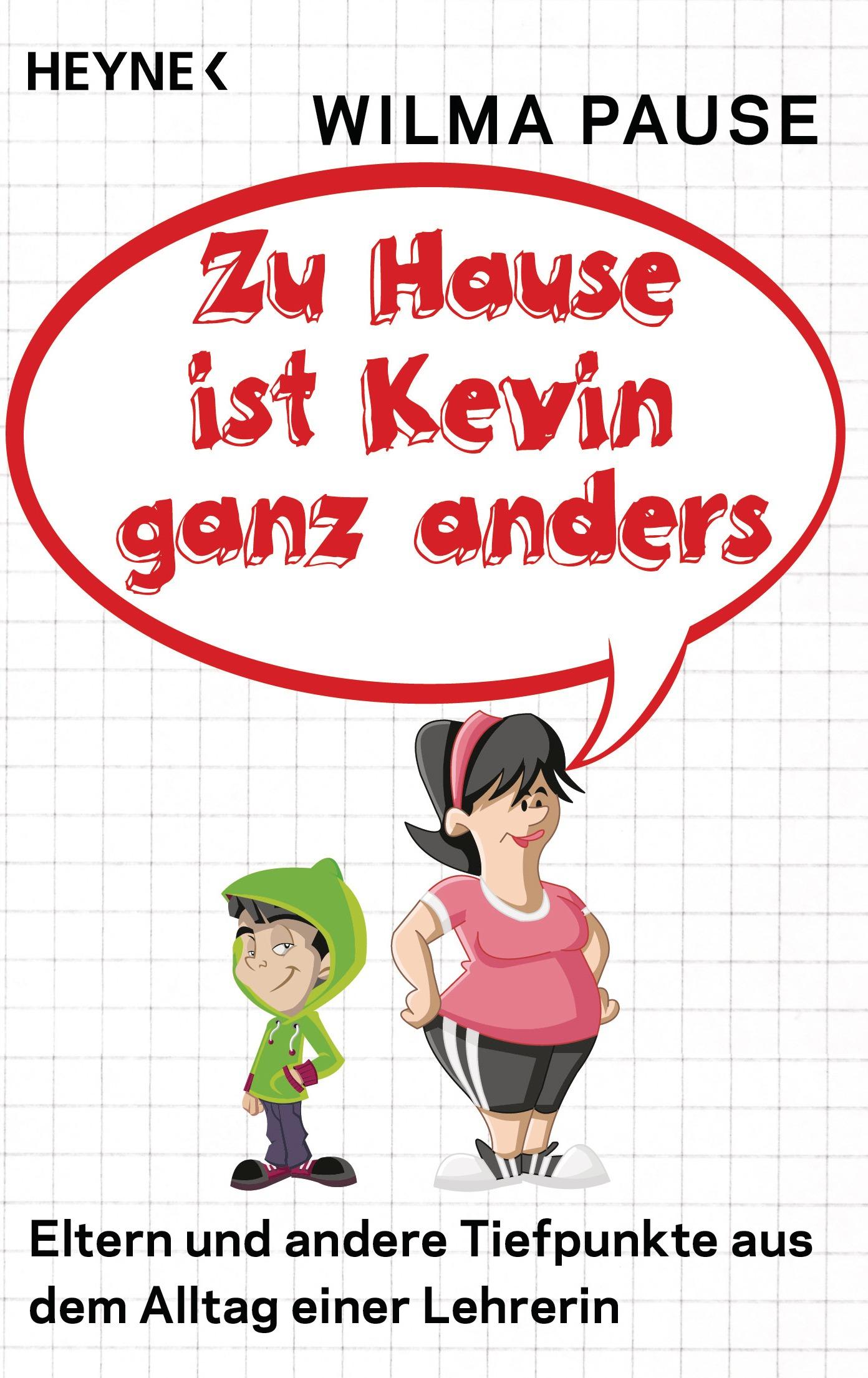 Zu Hause ist Kevin ganz anders