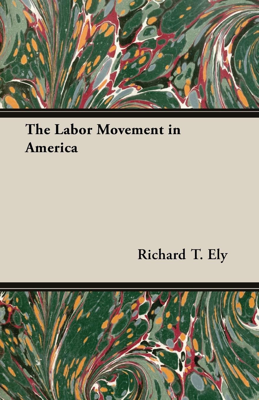 The Labor Movement in America