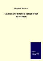 Studien zur Elfenbeinplastik der Barockzeit