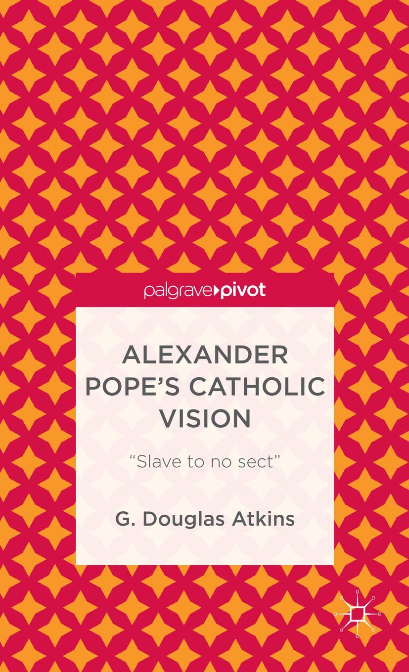 Alexander Pope's Catholic Vision