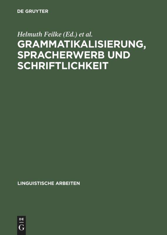 Grammatikalisierung, Spracherwerb und Schriftlichkeit