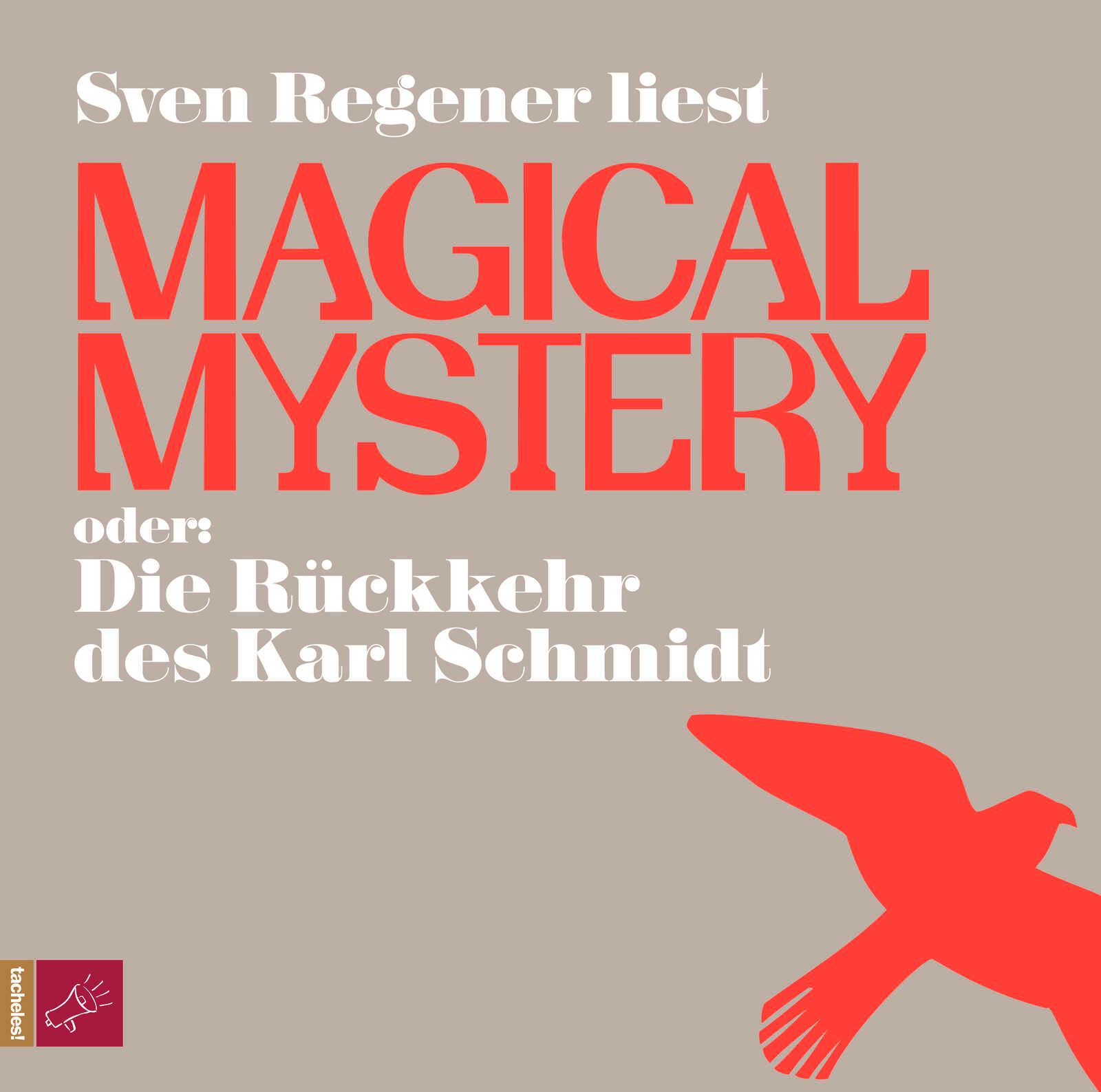 Magical Mystery oder Die Rückkehr des Karl Schmidt