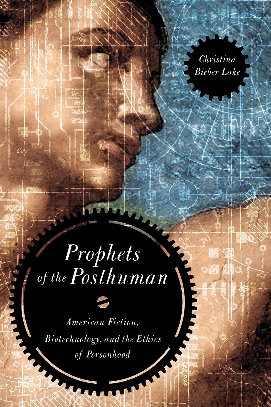 Prophets of the Posthuman