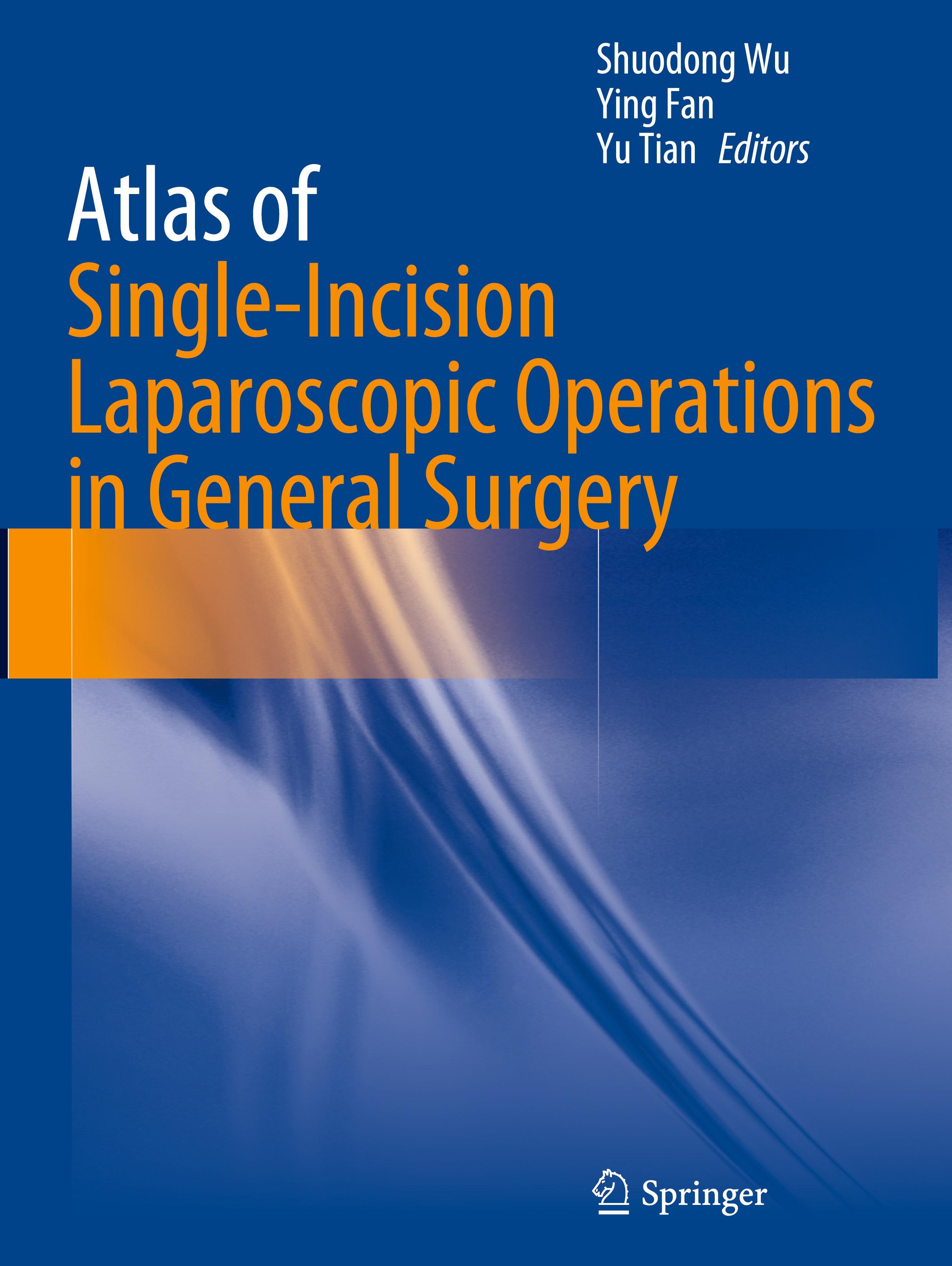 Atlas of Single-Incision Laparoscopic Operations in General Surgery