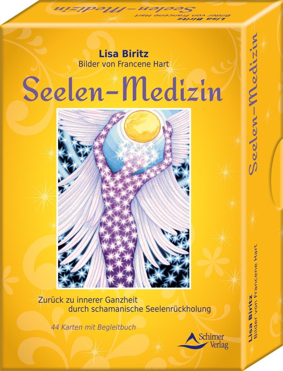 Seelen-Medizin - Zurück zu innerer Ganzheit durch schamanische Seelenrückholung