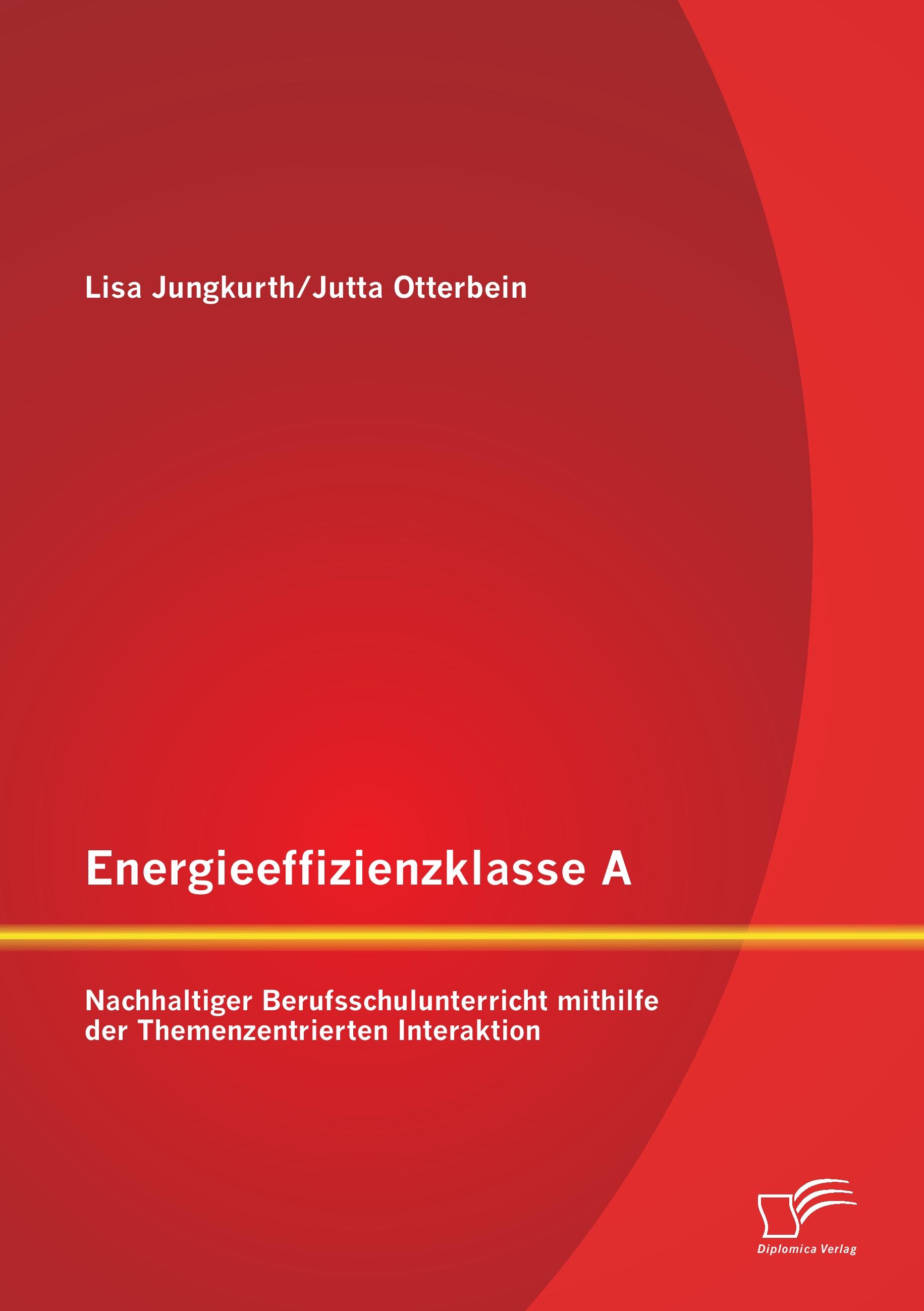 Energieeffizienzklasse A: Nachhaltiger Berufsschulunterricht mithilfe der Themenzentrierten Interaktion