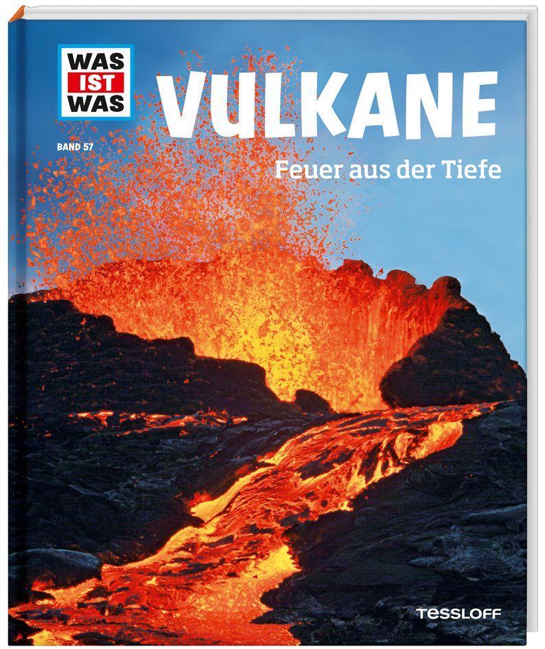 WAS IST WAS Band 57 Vulkane. Feuer aus der Tiefe