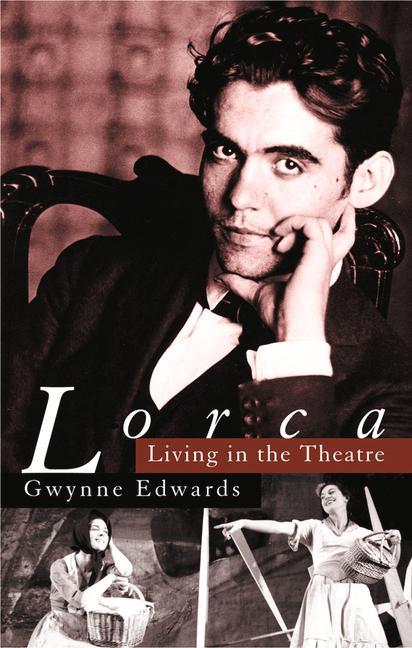 Lorca: Living in the Theatre