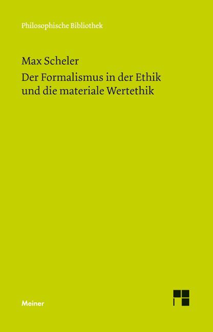 Der Formalismus in der Ethik und die materiale Wertethik