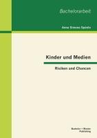 Kinder und Medien: Risiken und Chancen