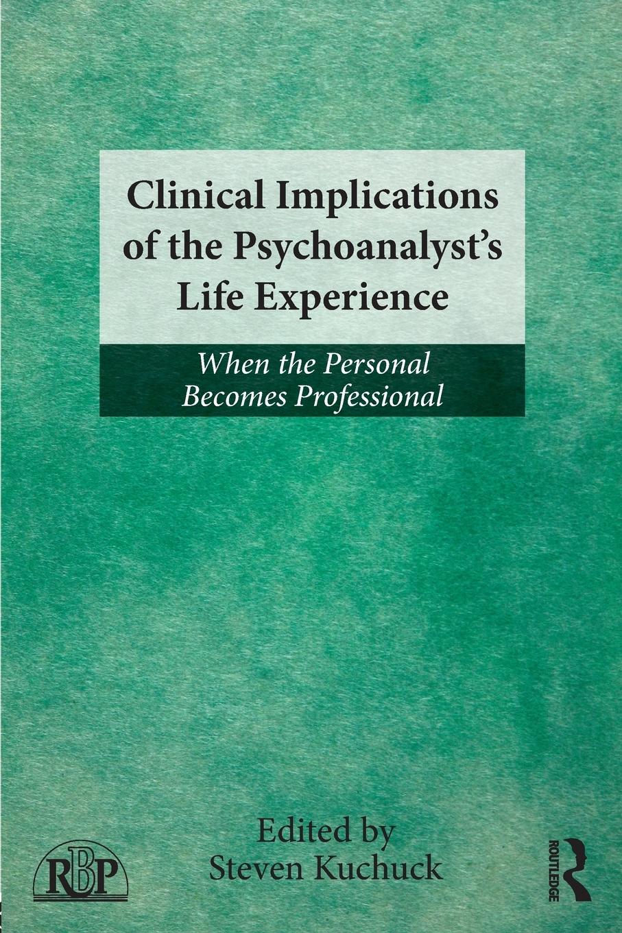 Clinical Implications of the Psychoanalyst's Life Experience