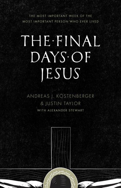 The Final Days of Jesus