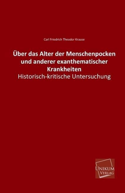 Über das Alter der Menschenpocken und anderer exanthematischer Krankheiten