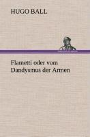 Flametti oder vom Dandysmus der Armen