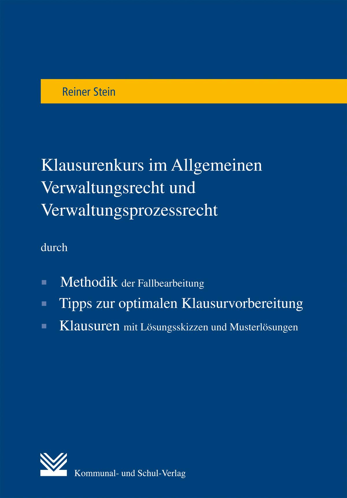 Klausurenkurs im Allgemeinen Verwaltungsrecht und Verwaltungsprozessrecht