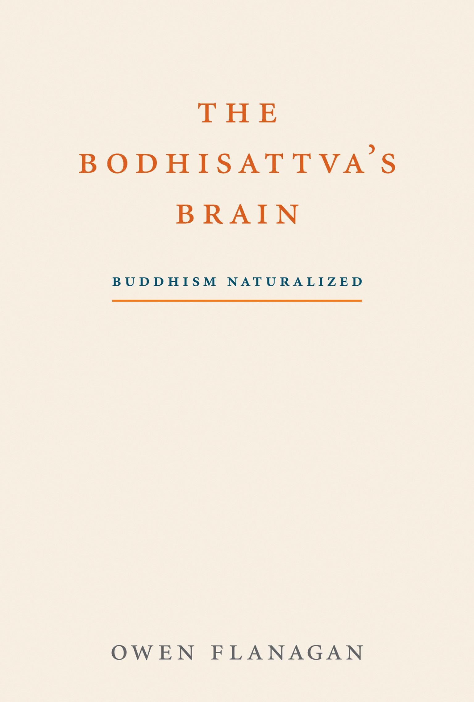 The Bodhisattva's Brain: Buddhism Naturalized