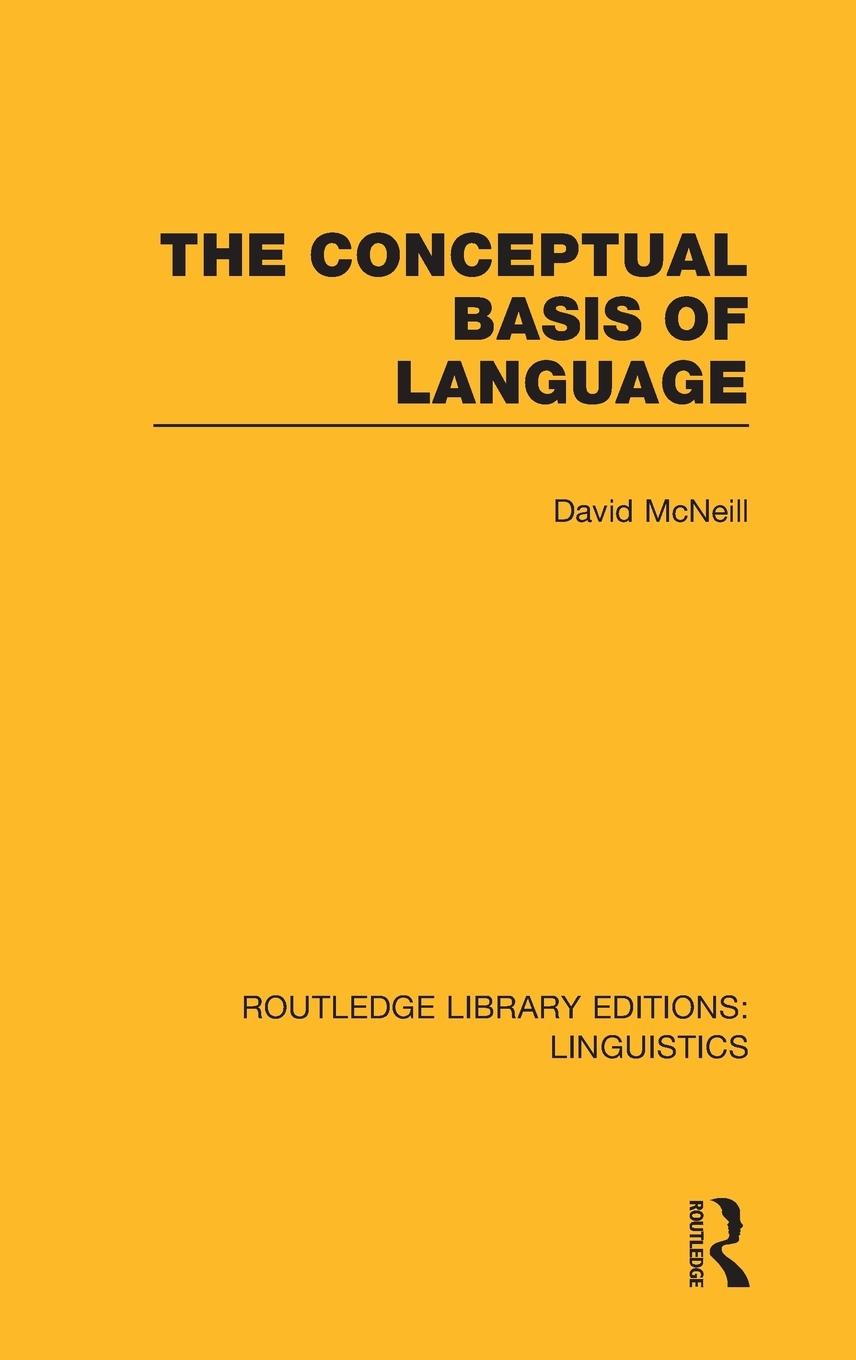 The Conceptual Basis of Language (RLE Linguistics A