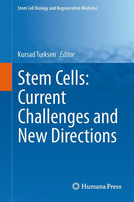 Stem Cells: Current Challenges and New Directions