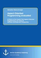 Aspect-Oriented Programming evaluated: A Study on the Impact that Aspect-Oriented Programming can have on Software Development Productivity