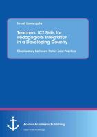 Teachers¿ ICT Skills for Pedagogical Integration in a Developing Country: Discripancy between Policy and Practice