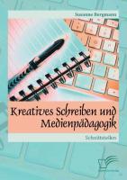 Kreatives Schreiben und Medienpädagogik: Schnittstellen