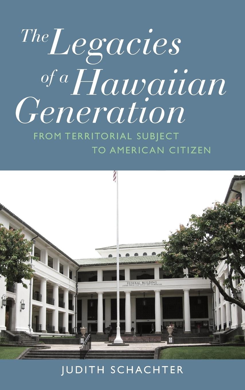 The Legacies of a Hawaiian Generation