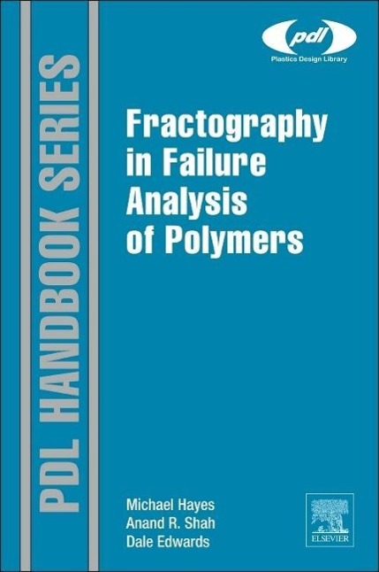 Fractography in Failure Analysis of Polymers