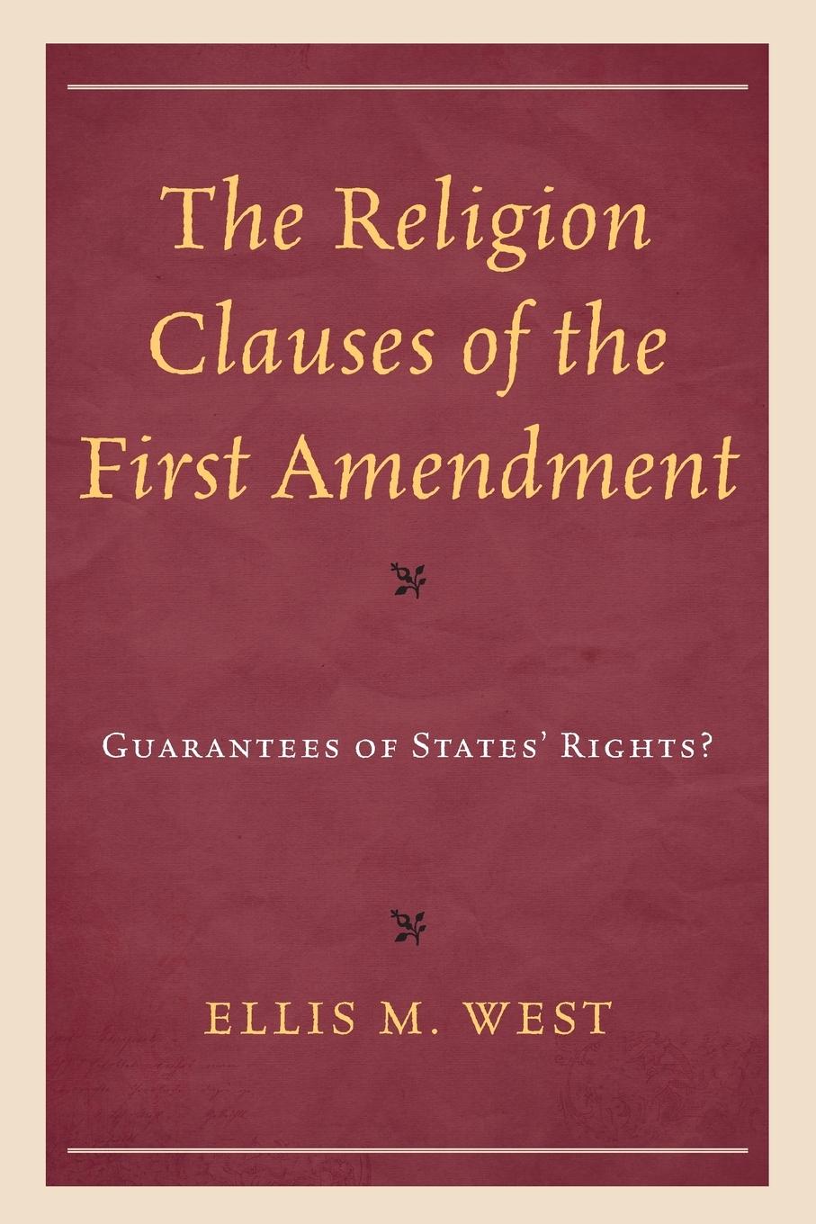 The Religion Clauses of the First Amendment