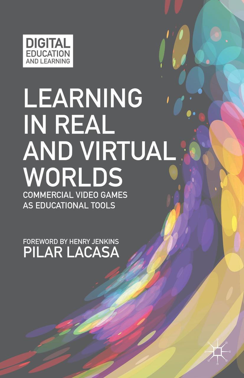 Learning in Real and Virtual Worlds