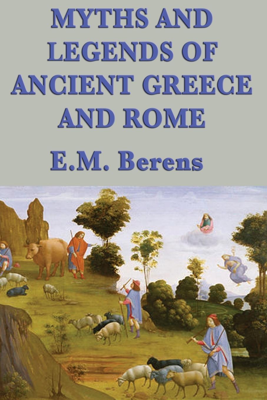 Myths and Legends of Ancient Greece and Rome